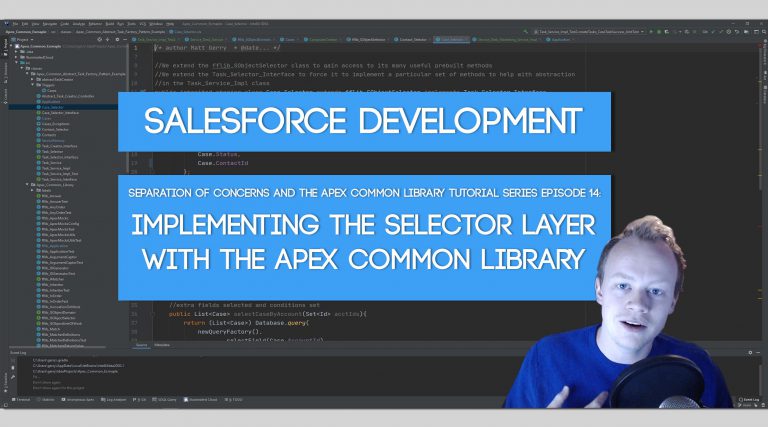 SoC and the Apex Common Library Tutorial Series Part 14: Implementing the Selector Layer with the Apex Common Library