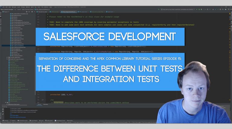 SoC and the Apex Common Library Tutorial Series Part 15: The Difference Between Unit Tests and Integration Tests