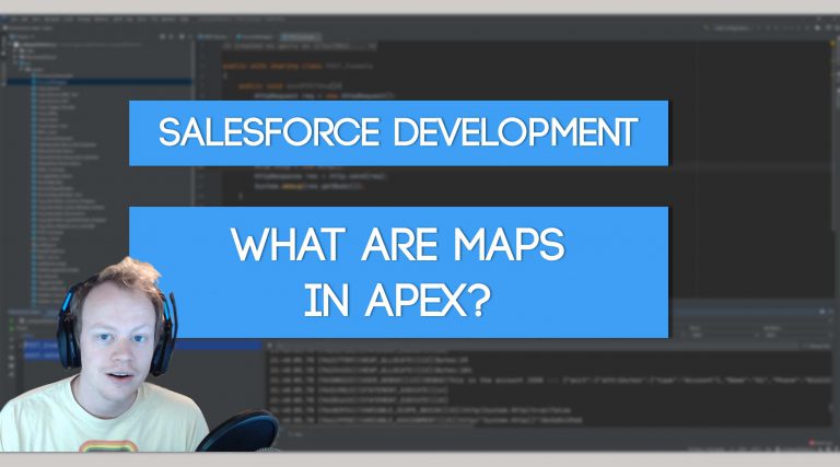 Salesforce Apex Master Class (Ep. 19) – What are Maps in Apex?