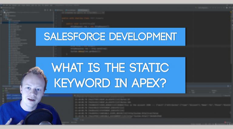 Salesforce Apex Master Class (Ep. 20) – What is the Static Keyword in Apex?
