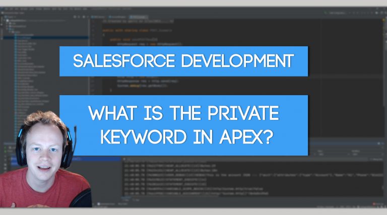 Salesforce Apex Master Class (Ep. 25) – When to use the Private Keyword In Apex