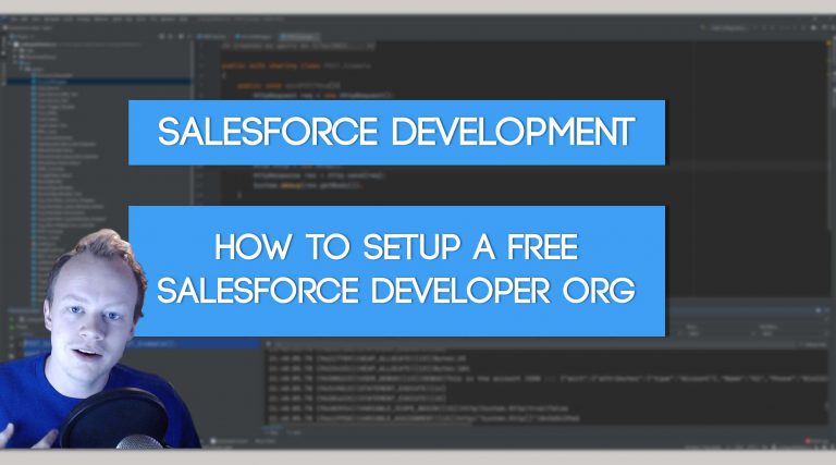 Salesforce Apex Master Class (Ep. 2) – How to Setup a Free Salesforce Developer Org