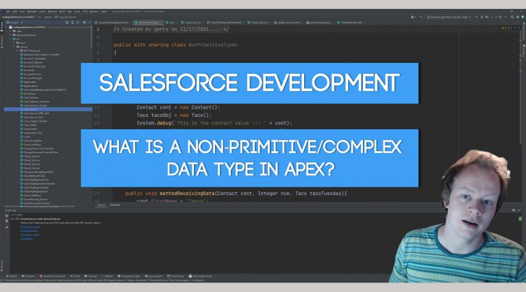 Salesforce Apex Master Class (Ep. 10) – What Are Non-Primitive/Complex Data Types in Apex